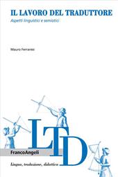 Il lavoro del traduttore. Aspetti linguistici e semiotici
