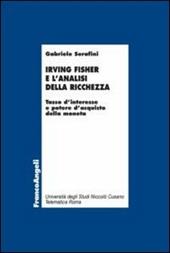 Irving Fisher e l'analisi della ricchezza. Tasso d'interesse e potere d'acquisto della moneta