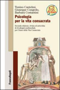 Psicologia per la vita consacrata - Tonino Cantelmi, Giuseppe Congedo - Libro Franco Angeli 2015 | Libraccio.it