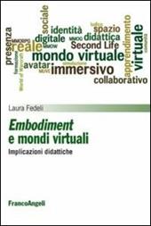 Embodiment e mondi virtuali. Implicazioni didattiche