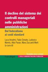 Il declino del sistema dei controlli manageriali nelle pubbliche amministrazioni. Dal federalismo ai costi standard