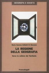 La regione della geografia. Verso la cultura del territorio