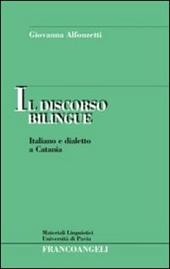 Il discorso bilingue. Italiano e dialetto a Catania