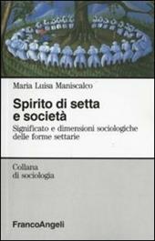 Spirito di setta e società. Significato e dimensioni sociologiche delle forme settarie