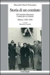 Storia di un comitato. Il comitato onoranze caduti per la libertà. Milano 1945-1956