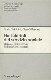 Nei labirinti del servizio sociale. Manuale per il lavoro dell'assistente sociale