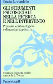Gli strumenti psicosociali nella ricerca e nell'intervento. Premesse epistemologiche e dimensioni applicative