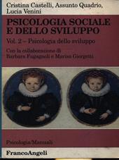 Psicologia sociale e dello sviluppo. Vol. 2: Psicologia dello sviluppo.