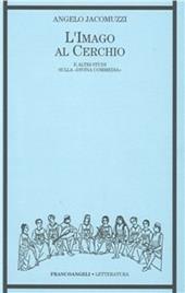 L' imago al cerchio e altri studi sulla Divina Commedia