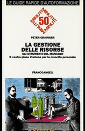La gestione delle risorse. Gli strumenti del manager. Il vostro piano d'azione per la crescita personale