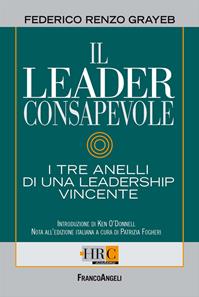 Il leader consapevole. I tre anelli di una leadership vincente - Federico R. Grayeb - Libro Franco Angeli 2014, Hr Community | Libraccio.it