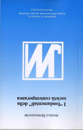 I fondamentali della società contemporanea - Angelo Detragiache - Libro Franco Angeli 2009, Persona e società | Libraccio.it