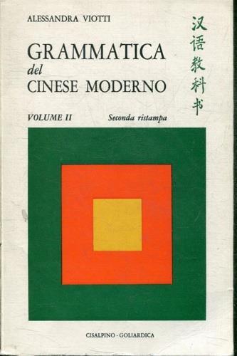 Grammatica del cinese moderno. Vol. 2 - U. Viotti - Libro Cisalpino 1988 | Libraccio.it