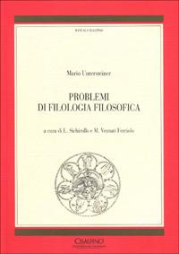Problemi di filologia filosofica - Mario Untersteiner - Libro Cisalpino 1979, Manuali | Libraccio.it