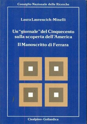 Un giornale del Cinquecento sulla scoperta dell'America. Il manoscritto di Ferrara  - Libro Cisalpino 1985, Letteratura e cultura America latina | Libraccio.it