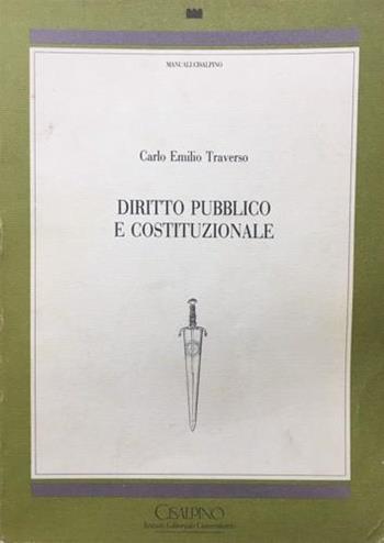 Diritto pubblico e costituzionale - Carlo E. Traverso - Libro Cisalpino 1990 | Libraccio.it