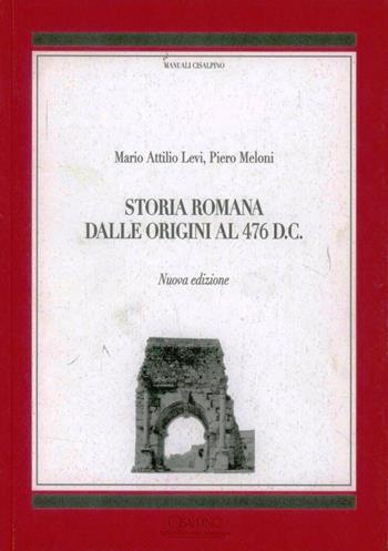 Storia romana dalle origini al 476 d. C. - Mario A. Levi, Piero Meloni - Libro Cisalpino 1992, Manuali | Libraccio.it