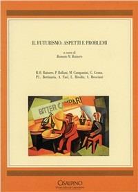 Il futurismo: aspetti e problemi  - Libro Cisalpino 1993 | Libraccio.it