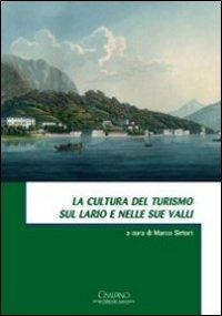 La cultura del turismo sul Lario e nelle sue valli  - Libro Cisalpino 2010, Acta et studia | Libraccio.it