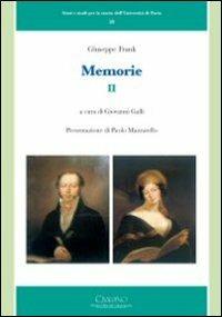 Memorie. Vol. 2 - Giuseppe Frank - Libro Cisalpino 2010, Fonti e studi storia dell'Univ. di Pavia | Libraccio.it