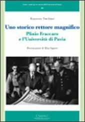 Uno storico rettore magnifico. Plinio Fraccaro e l'Università di Pavia