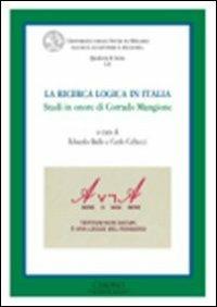 La ricerca logica in Italia. Studi in onore di Corrado Mangione  - Libro Cisalpino 2011, Quaderni di Acme | Libraccio.it
