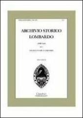 Archivio storico lombardo. Giornale della società storica lombarda (2011). Vol. 16