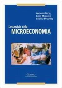 L'essenziale della microeconomia - Antonino Gatto, Carlo Migliardo, Carmelo Migliardo - Libro Cisalpino 2012 | Libraccio.it