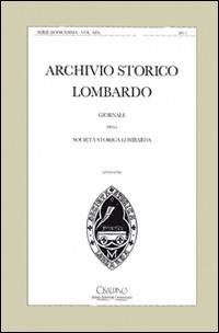 Archivio storico lombardo. Giornale della Società storica lombarda (2014). Vol. 19  - Libro Cisalpino 2014 | Libraccio.it