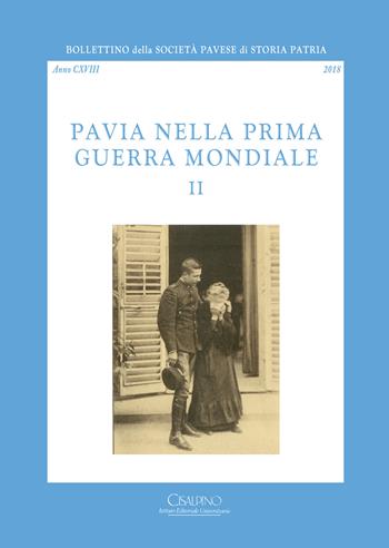 Bollettino della società pavese di storia patria (2018). Vol. 2  - Libro Cisalpino 2018 | Libraccio.it