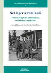 Nel lager a vent'anni. Enrico Magenes antifascista, resistente, deportato