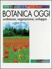 Botanica oggi. Ambiente, vegetazione, sviluppo. e per gli Ist. Professionali