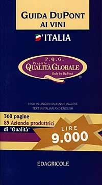 Guida Dupont ai vini d'Italia. P.Q.G. Progetto Qualità Globale  - Libro Edagricole (Bologna) 1998 | Libraccio.it