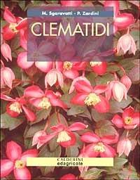 Clematidi - Mariella Sgaravatti, Paola Zardini - Libro Edagricole 2010 | Libraccio.it