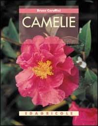 Camelie - Bruno Caraffini - Libro Edagricole 2010 | Libraccio.it