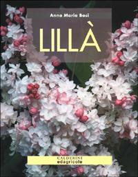 Lillà - Anna M. Bosi - Libro Edagricole 2010 | Libraccio.it