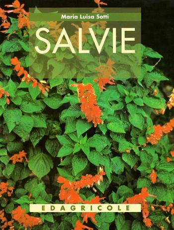 Salvie - M. Luisa Sotti - Libro Edagricole 2010 | Libraccio.it