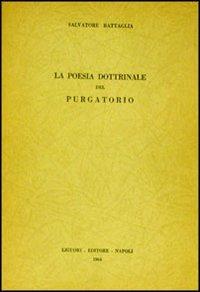 La poesia dottrinale del Purgatorio - Salvatore Battaglia - Libro Liguori 1983 | Libraccio.it