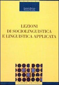 Lezioni di sociolinguistica e linguistica applicata - Gaetano Berruto, Monica Berretta - Libro Liguori 1977 | Libraccio.it