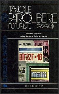 Tavole parolibere futuriste. Antologia (1912-1944). Vol. 1  - Libro Liguori 1975 | Libraccio.it