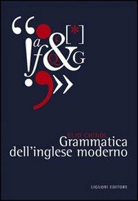 Grammatica dell'inglese moderno - Elio Chinol - Libro Liguori 1985 | Libraccio.it