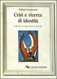 Crisi e ricerca d'identità - Vittorio Lanternari - Libro Liguori 1977 | Libraccio.it