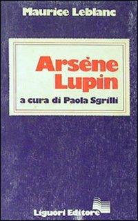 Arsène Lupin - Maurice Leblanc - Libro Liguori 1983 | Libraccio.it