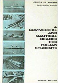 Commercial and nautical reader for Italian students (A) - Renato Lo Schiavo, Fernando Picchi - Libro Liguori 1969 | Libraccio.it