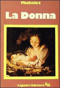 La donna - Jules Michelet - Libro Liguori 1977 | Libraccio.it