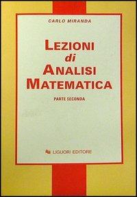 Lezioni di analisi matematica. Vol. 2 - Carlo Miranda - Libro Liguori 1976 | Libraccio.it