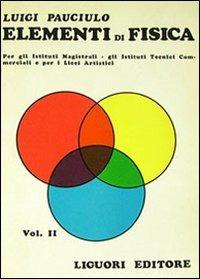 Elementi di fisica. Vol. 2 - Luigi Pauciulo - Libro Liguori 1978 | Libraccio.it