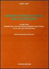 Esercizi di teoria e tecnica delle costruzioni. Vol. 2: Esercizi sulla statica delle strutture di fondazione e delle strutture intelaiate.