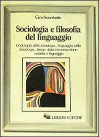 Sociologia e filosofia del linguaggio - Ciro Senofonte - Libro Liguori 1982 | Libraccio.it