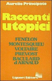 Racconti utopici - Aurelio Principato - Libro Liguori 1983 | Libraccio.it